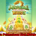 Awal Mula Permainan Slot Mahjong Ways