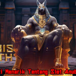 Informasi Menarik Tentang Slot Anubis Wrath