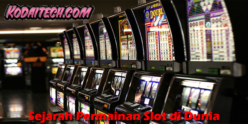 Sejarah Permainan Slot