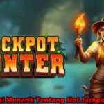 Informasi Menarik Tentang Slot Jackpot Hunter