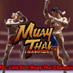 WKWKTOTO : Link Slot Muay Thai Champion Terbaik